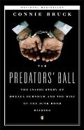 Predators Ball The Inside Story of Drexel Burnham & the Rise of the Junkbond Raiders