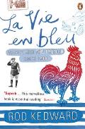 La Vie En Bleu France & The French Since