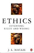 Ethics Inventing Right & Wrong