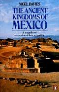 Ancient Kingdoms Of Mexico