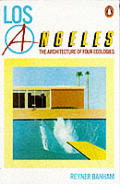 Los Angeles The Architecture Of Four Ecologies