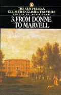 New Pelican Guide To English Literature Volume 3 From Donne to Marvell