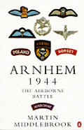 Arnhem 1944 The Airborne Battle 17 26 September