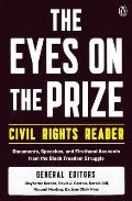 Eyes on the Prize Civil Rights Reader Documents Speeches & Firsthand Accounts from the Black Freedom Struggle