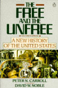 Free & The Unfree 2nd Edition A New History Of T