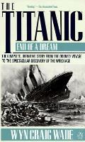 Titanic End Of A Dream The Complete Defi