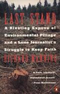 Last Stand A Riveting Expose Of Environm
