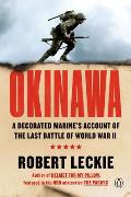 Okinawa: A Decorated Marine's Account of the Last Battle of World War II
