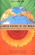Green History Of The World The Environment & the Collapse of Great Civilizations