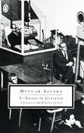 Eichmann In Jerusalem A Report On The Banality of Evil