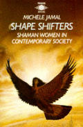 Shape Shifters Shaman Women In Contempor