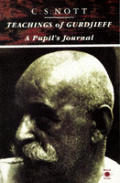 Teachings Of Gurdjieff A Pupils Journey