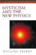 Mysticism & the New Physics Revised & Updated Edition