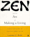 Zen & The Art Of Making A Living