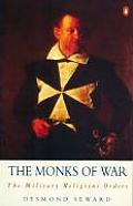 Monks of War The Military Religious Orders