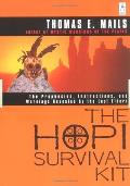 The Hopi Survival Kit: The Prophecies, Instructions and Warnings Revealed by the Last Elders