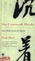 One Continuous Mistake Four Noble Truths for Writers