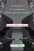 Charlie Chan Is Dead An Anthology Of C