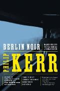 Berlin Noir March Violets The Pale Criminal A German Requiem Bernie Gunther