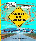 Adult on Board: Travel Games for Grown-Ups
