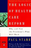 Logic Of Health Care Reform Why & How