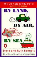 By Land By Air By Sea The Ultimate Family Travel Activity Book