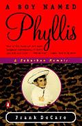 Boy Named Phyllis A Suburban Memoir