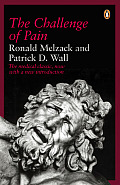 Challenge of Pain A Modern Medical Classic