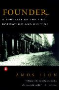 Founder A Portrait Of The First Rothschild & His Time