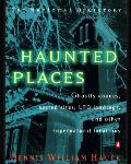 Haunted Places The National Directory Ghostly Abodes Saced Sites UFO Landings & Other Supernatural Locations