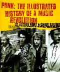 Punk The Illustrated History Of A Music Revolution