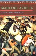 Los de Abajo Novela de la Revolucion Mexicana
