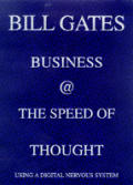 Business @ the Speed of Thought: Using a Digital Nervous System