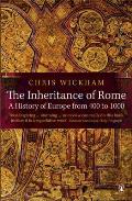 Inheritance of Rome A History of Europe From 400 to 1000