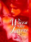 Wicca For Lovers Spells & Rituals For R
