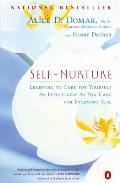 Self Nurture Learning to Care for Yourself as Effectively as You Care for Everyone Else