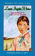 Laura Ingalls Wilder Growing Up in the Little House