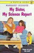 My Sister My Science Report