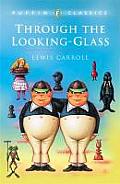 Through the Looking Glass Complete & Unabridged