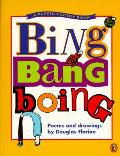 Bing Bang Boing Poems & Drawings