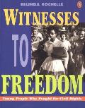 Witnesses to Freedom: Young People Who Fought for Civil Rights