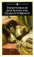Juvenilia of Jane Austen & Charlotte Bronte