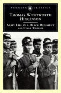Army Life in a Black Regiment: and Other Writings