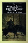 Tales of Soldiers and Civilians: and Other Stories
