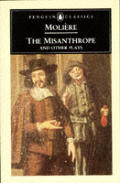 Misanthrope & Other Plays