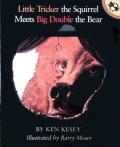 Little Tricker the Squirrel Meets Big Double the Bear