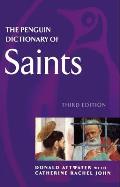 The Penguin Dictionary of Saints: The Penguin Dictionary of Saints: Third Edition