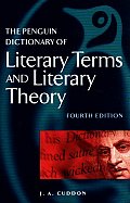 Penguin Dictionary of Literary Terms & Literary Theory Fourth Edition