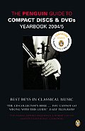 Penguin Guide To Cds & Dvds Yearbook 2004 2005