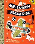 Mr Lunch Takes A Plane Ride